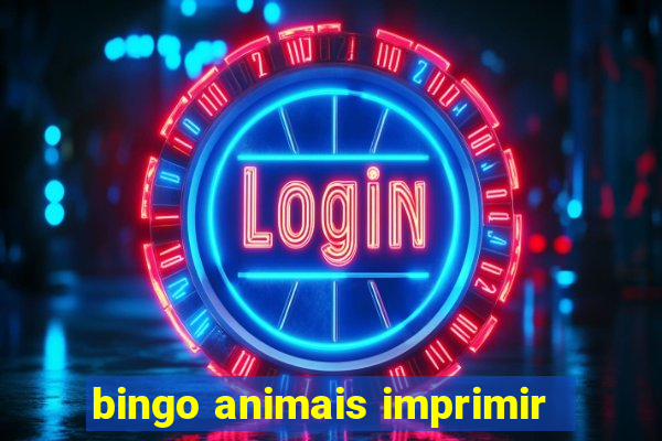 bingo animais imprimir